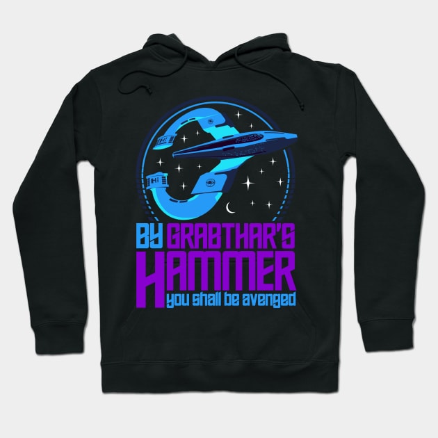 By Grabthars Hammer, You Shall be Avenged Quote Hoodie by Meta Cortex